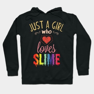 Just A Girl Who Loves Slime Cute Slime Lover Hoodie